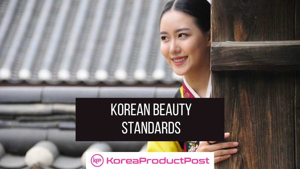Korean Beauty Standards The Basics Koreaproductpost 0615