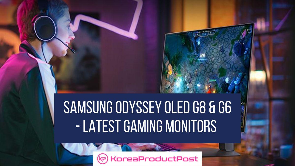 Samsung Odyssey OLED G8 & G6