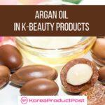 argan oil K-beauty products